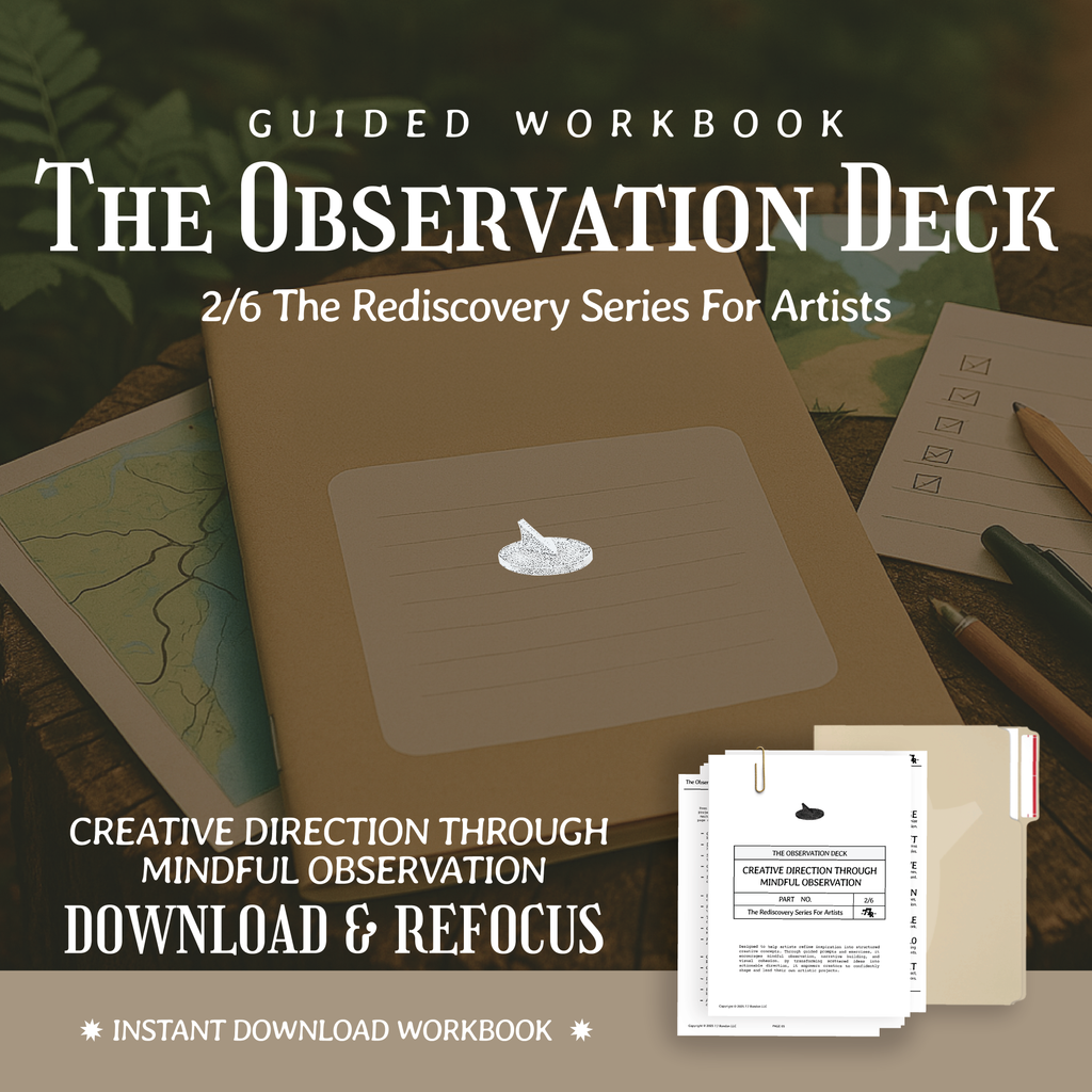 The Observation Deck- The Rediscovery Series For Artists™️